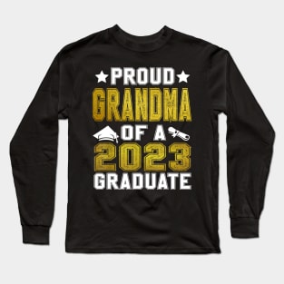 Proud Grandma Of A 2023 Graduate Senior Graduation Long Sleeve T-Shirt